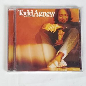 Todd Agnew – Reflection of Something